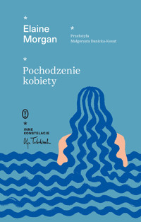 Pochodzenie kobiety - Morgan Elaine - ebook + książka