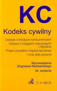 Kodeks cywilny Ustawa o kredycie konsumenckim Ustawa o księgach wieczystych i hipotece Prawo prywatne międzynarodowe i inne akty prawne - Zbigniew Radwański - książka