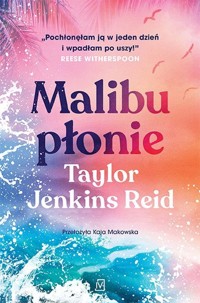 Malibu płonie - Taylor Jenkins Reid - ebook + audiobook + książka
