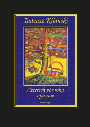 Czterech pór roku opisanie - Tadeusz Kijański - książka