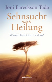 Sehnsucht nach Heilung - Joni Eareckson Tada - ebook