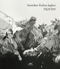 Trzody - Stanisław Kalina Jaglarz - ebook + książka