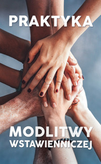 Praktyka modlitwy wstawienniczej - zbiorowa praca - ebook