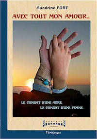 Avec tout mon Amour - Sandrine Fort - ebook