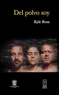 Del polvo soy - Kyle Boza - ebook
