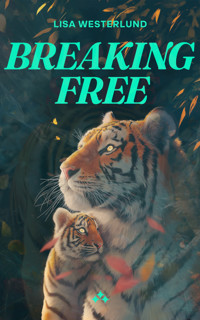 Breaking Free - Lisa Westerlund - ebook