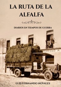 La ruta de la alfalfa - Luis Fernando Novales - ebook