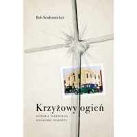 Krzyżowy ogień - Bob Seidensticker - książka