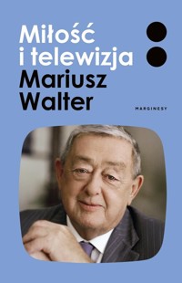 Miłość i telewizja - Walter Mariusz, Turowska Zofia - książka