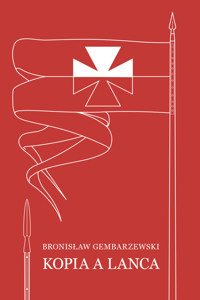 Kopia a lanca - Gembarzewski Bronisław - ebook