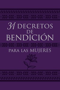 31 decretos de bendición para las mujeres - Patricia King - ebook