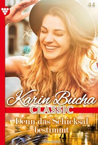 Denn das Schicksal bestimmt - Karin Bucha - ebook