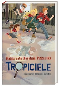 Tropiciele - Piekarska Małgorzata Karolina - książka