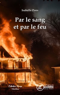 Par le sang et par le feu - Isabelle Pons - ebook
