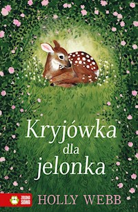 Kryjówka dla jelonka - Holly Webb - książka
