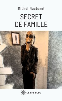 Secret de famille - Michel Maubaret - ebook
