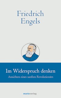 Friedrich Engels // Im Widerspruch denken -  - ebook