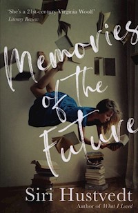 Memories of the Future - Siri Hustvedt - książka