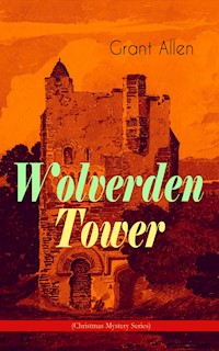 Wolverden Tower (Christmas Mystery Series) - Grant Allen - ebook