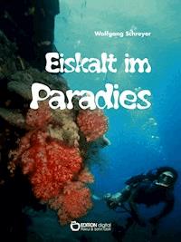 Eiskalt im Paradies - Wolfgang Schreyer - ebook