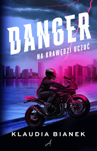 Danger. Na krawędzi uczuć - Klaudia Bianek - ebook + audiobook + książka