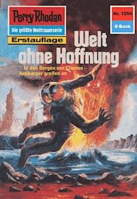 Perry Rhodan 1254: Welt ohne Hoffnung -  Kurt Mahr - ebook