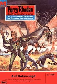 Perry Rhodan 369: Auf Dolan-Jagd - Hans Kneifel - ebook