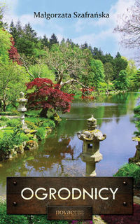 Ogrodnicy - Małgorzata Szafrańska - książka