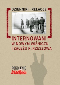 Internowani w Nowym Wiśniczu i Załężu k. Rzeszowa - red. Andrzej Dróżdż - książka