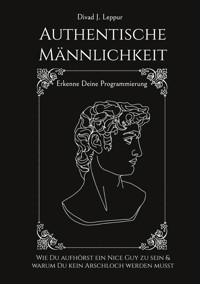 Authentische Männlichkeit - Divad J. Leppur - ebook