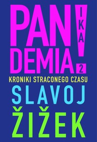 Pandemia! 2. Kroniki straconego czasu - Slavoj Zizek - ebook