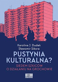 Pustynia kulturalna? - Dudek Karolina, Sikora Sławomir - książka