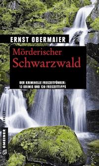 Mörderischer Schwarzwald - Ernst Obermaier - ebook