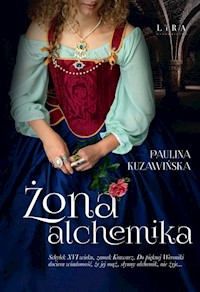 Żona alchemika - Paulina Kuzawińska - ebook + audiobook + książka