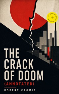 The Crack of Doom (Annotated) - Robert Cromie - ebook