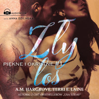 Zły los. Piękne i okrutne #1 - A.M. Hargrove, Terri E. Laine - ebook + audiobook