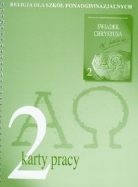 Religia 2 Świadek Chrystusa w świecie Karty pracy - Bałoniak Aleksandra, Jackowiak Danuta, Maciejewska Katarzyna - książka