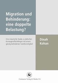 Migration und Behinderung: eine doppelte Belastung? - Dinah Kohan - ebook