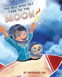 The Boy Who Set Fire to the Moon - Harshad Sai - ebook