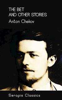 The Bet and Other Stories (Serapis Classics) - Anton Chekov - ebook