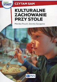 Pewny Start Czytam sam Kulturalne zachowanie przy stole - Pouch Monika, Szczęsna Dorota - książka