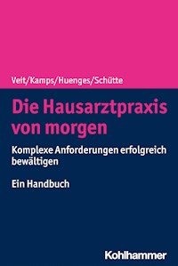 Die Hausarztpraxis von morgen - Bert Huenges - ebook