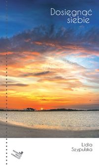 Dosięgnąć siebie - Szypulska Lidia - książka