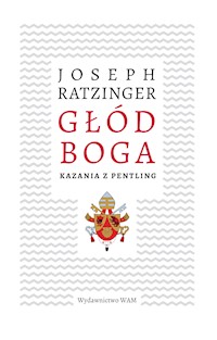 Głód Boga - Joseph Ratzinger - ebook