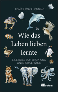 Wie das Leben lieben lernte - Leonie Ilonka Henning - ebook