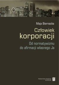 Człowiek korporacji - Biernacka Maja - książka