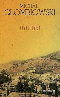 Trzeci dzień - Michał Głombiowski - ebook + książka