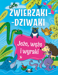 Zwierzaki-dziwaki. Jeże, węże i wyraki - Patrycja Zarawska - książka
