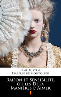 Raison et Sensibilité, ou les Deux Manières d’Aimer - Jane Austen  - ebook