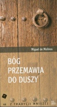 Bóg przemawia do duszy - Molinos Miguel - książka